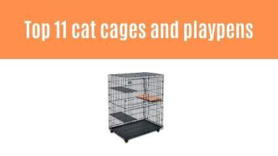 Top 11 cat cages and playpens